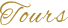Tours